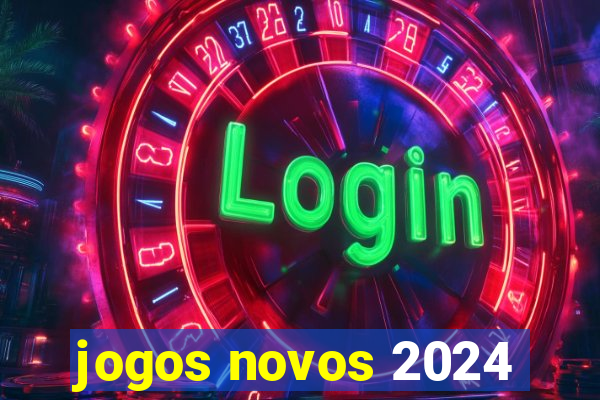 jogos novos 2024